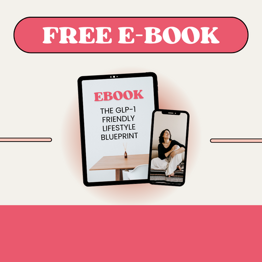 🎁 The GLP-1 Friendly Lifestyle Blueprint - E Book (FREE)